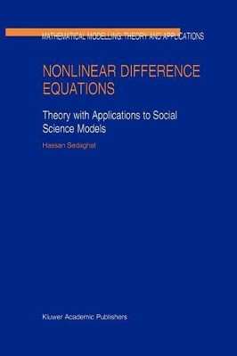 Nonlinear Difference Equations: Theory with Applications to Social Science Models by Hassan Sedaghat 9789048162154
