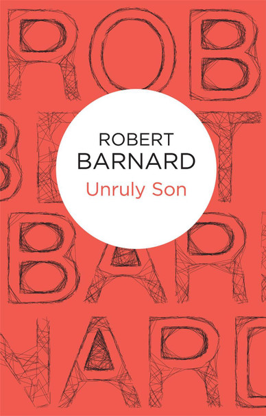 Unruly Son by Robert Barnard 9781447240617
