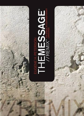 The Message Remix by Eugene H. Peterson 9781600060021