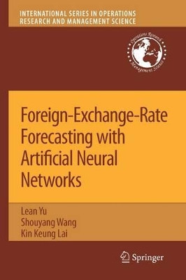 Foreign-Exchange-Rate Forecasting with Artificial Neural Networks by Lean Yu 9781441944047