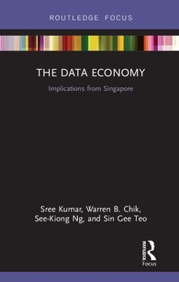 The Data Economy: Implications from Singapore by Sree Kumar 9781138359574