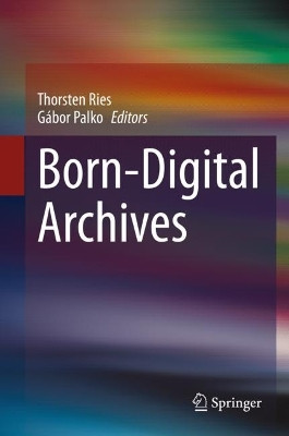 Born-Digital Archives by Thorsten Ries 9783031199400