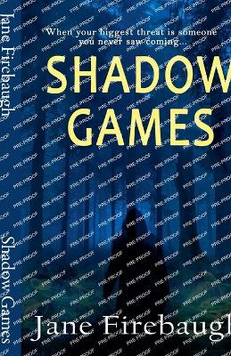 Shadow Games by Jane Firebaugh 9798224605576