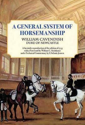 A General System of Horsemanship by William Cavendish 9781570765537