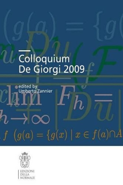 Colloquium De Giorgi 2009 by Umberto Zannier 9788876423888