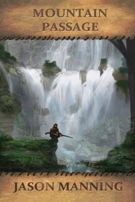 Mountain Passage by Jason Manning 9781680681291