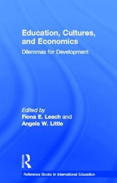 Education, Cultures, and Economics: Dilemmas for Development by Angela W. Little