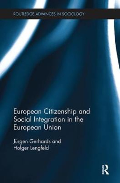 European Citizenship and Social Integration in the European Union by Jurgen Gerhards