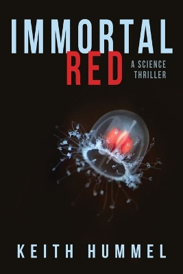Immortal Red by Keith Hummel 9798887470191