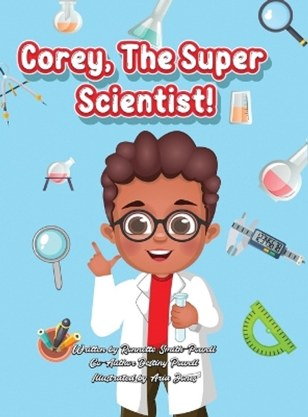 Corey, The Super Scientist! by Ronnette Jean Smith-Powell 9781088116531