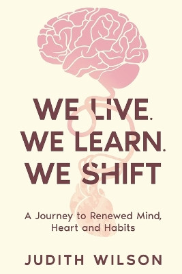 We Live. We Learn. We Shift by Judith Wilson 9789768332271