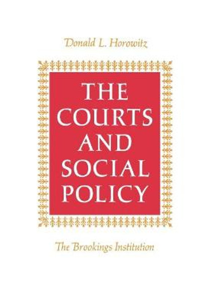 The Courts and Social Policy by Donald L. Horowitz