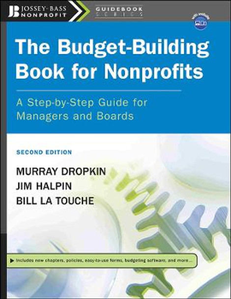 The Budget-Building Book for Nonprofits: A Step-by-Step Guide for Managers and Boards by Murray Dropkin
