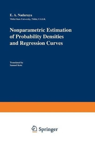 Nonparametric Estimation of Probability Densities and Regression Curves by E. A. Nadaraya 9789401076678