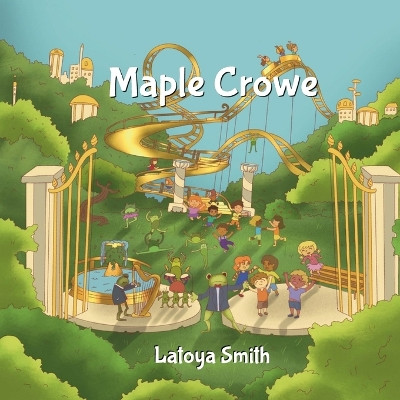 Maple Crowe by Latoya Smith 9798990698406