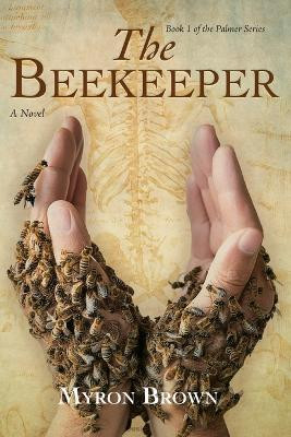 The Beekeeper by Myron Brown 9781963569599