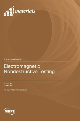 Electromagnetic Nondestructive Testing by Jianbo Wu 9783725807734