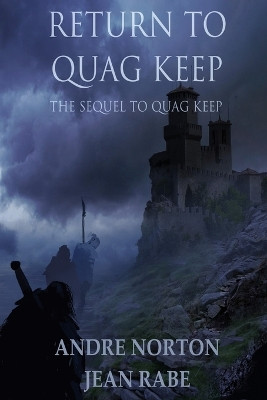 Return to Quag Keep by Andre Norton 9781680680218