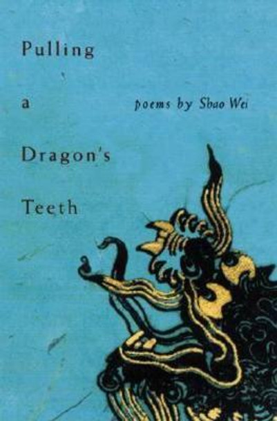 Pulling a Dragon's Teeth by Wei Shao