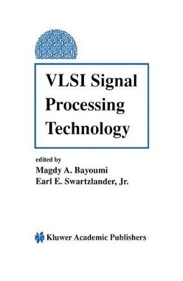 VLSI Signal Processing Technology by Magdy Bayoumi 9781461361992