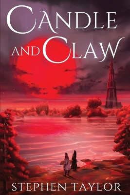 Candle and Claw by Stephen Taylor 9798985118261