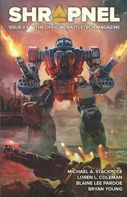 BattleTech: Shrapnel, Issue #3 by Michael a Stackpole 9781947335660