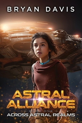 Across Astral Realms by Bryan Davis 9781946253125