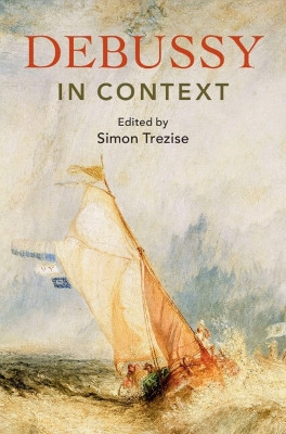 Debussy in Context by Simon Trezise 9781108472067