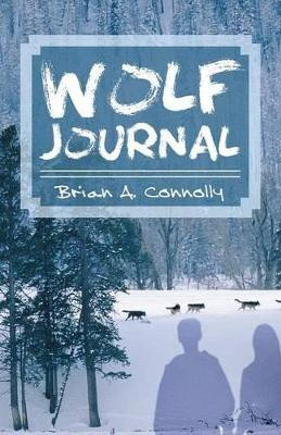 Wolf Journal by Brian a Connolly 9781589397941