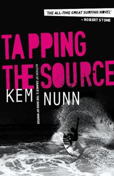 Tapping The Source by Kem Nunn