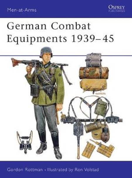 German Combat Equipment, 1939-45 by Gordon L. Rottman