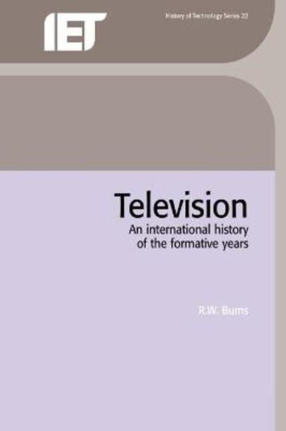 Television: An international history of the formative years by Russell Burns