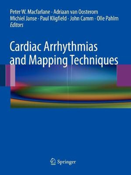 Cardiac Arrhythmias and Mapping Techniques by Peter W. Macfarlane