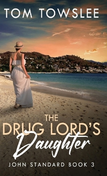 The Drug Lord's Daughter by Tom Towslee 9784824194534