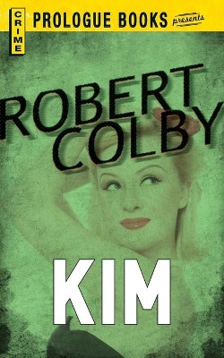 Kim by Robert Colby 9781440558054