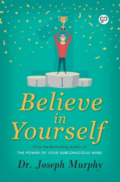 Believe in Yourself by Joseph Murphy 9789388118385