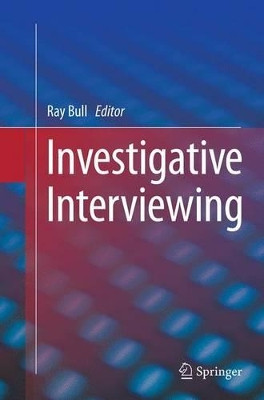 Investigative Interviewing by Ray Bull 9781493945641