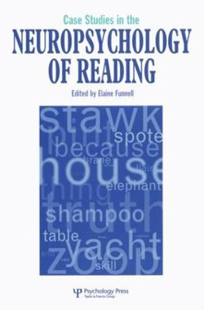 Case Studies in Neuropsychology of Reading by Elaine Funnell