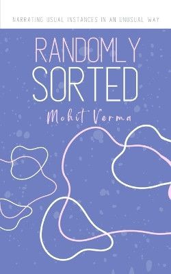 Randomly Sorted by Mohit Verma 9789395784696