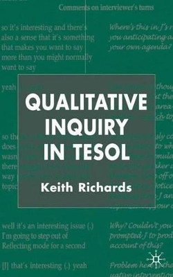 Qualitative Inquiry in TESOL by K. Richards 9781403901347