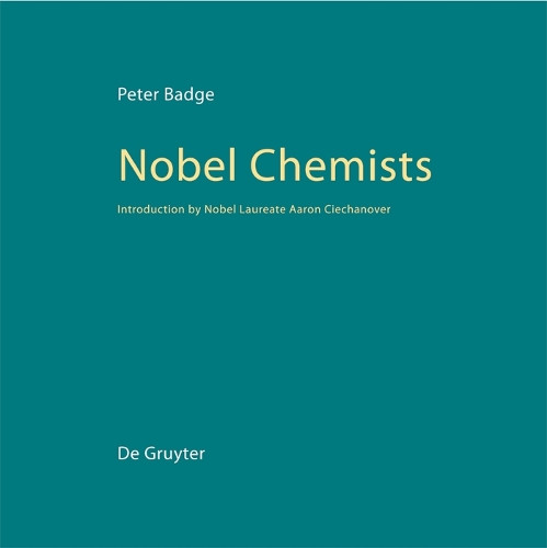 Nobel Chemists by Peter Badge 9783110254822