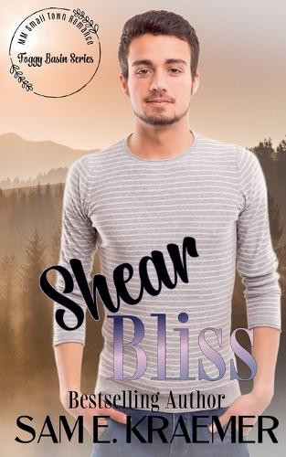 Shear Bliss by Sam E Kraemer 9798227049568