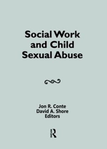 Social Work and Child Sexual Abuse by David A. Shore