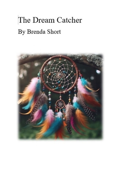 The Dream Catcher: Volume 1 by Brenda Mj Short 9781069153043
