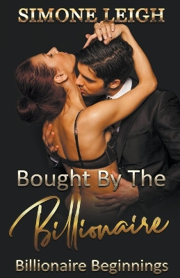 Billionaire Beginnings by Simone Leigh 9798215847831