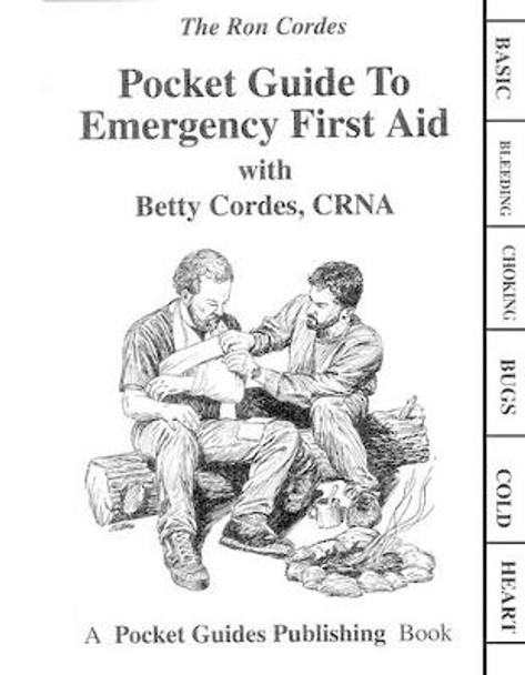 Pocket Guide to Emergency First Aid by Ron Cordes