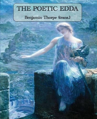 The Poetic Edda by Benjamin Thorpe 9781781394922