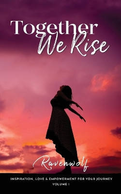 Together We Rise by Ravenwolf 9781685245801