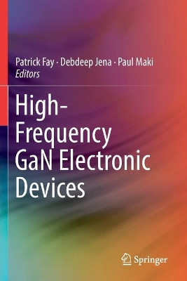 High-Frequency GaN Electronic Devices by Patrick Fay 9783030202101