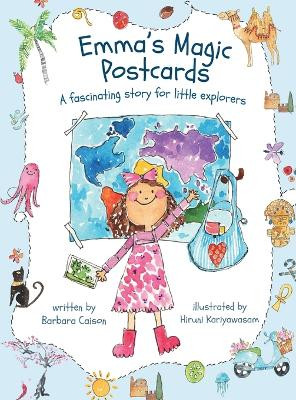 Emma's Magic Postcards: A fascinating story for little explorers by Barbara Caison 9781737687702